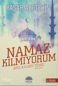 Namaz Kılmıyorum Ama Kalbim Temiz Diyenlere / Camii Jandarmaları (2 Kitap Birarada) Namaz Kılmıyorum Ama Kalbim Temiz Diyenlere / Camii Jandarmaları (2 Kitap Birarada)