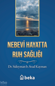 Nebevi Hayatta Ruh Sağlığı Nebevi Hayatta Ruh Sağlığı