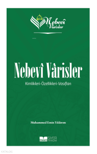 Nebevi Varisler 1;Kimlikleri - Özellikleri - Vasıfları