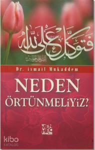 Neden Örtünmeliyiz? Neden Örtünmeliyiz?