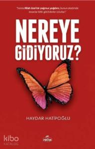 Nereye Gidiyoruz? Nereye Gidiyoruz?