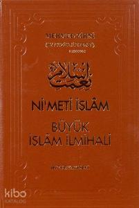 Nimeti İslam - Büyük İslam İlmihali (Şamua Kağıt)