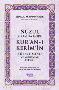 Nüzul Sırasına Göre Kur'an-ı Keri̇m'i̇n Türkçe Meali̇ Ve Muhtasar Tefsiri