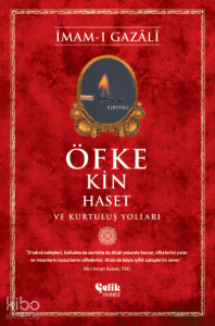 Öfke, Kin, Haset ve Kurtuluş Yolları Öfke, Kin, Haset ve Kurtuluş Yolları