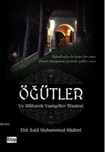 Öğütler ve Mübarek Vasiyetler Risalesi Öğütler ve Mübarek Vasiyetler Risalesi