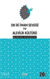 On İki İmam Sevgisi ve Alevilik Kültürü On İki İmam Sevgisi ve Alevilik Kültürü