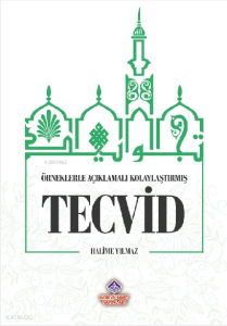 Örneklerle Açıklamalı Kolaylaştırılmış Tecvid Örneklerle Açıklamalı Kolaylaştırılmış Tecvid