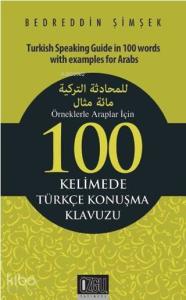 Örneklerle Araplar İçin 100 Kelimede Türkçe Konuşma Klavuzu Örneklerle Araplar İçin 100 Kelimede Türkçe Konuşma Klavuzu
