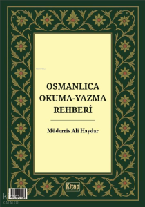 Osmanlıca Okuma Yazma Rehberi