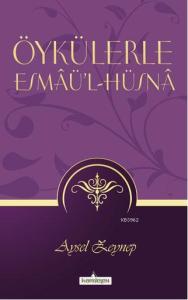 Öykülerle Esmaü'l Hüsna Öykülerle Esmaü'l Hüsna