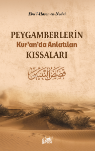 Peygamberlerin Kuranda Anlatılan Kıssaları Peygamberlerin Kuranda Anlatılan Kıssaları