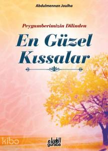 Peygamberimizin(sav) Dilinden En Güzel Kıssalar