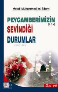 Peygamberimizin Sevindiği Durumlar