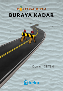 Portakal Kızım - Buraya Kadar Portakal Kızım - Buraya Kadar