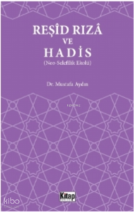 Reşid Rıza Ve Hadis (Neo – Selefilik Ekolü)