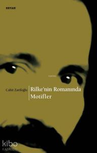 Rilke'nin Romanında Motifler Rilke'nin Romanında Motifler