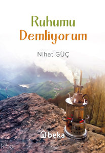 Ruhumu Demliyorum Ruhumu Demliyorum