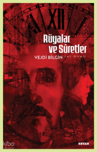 Rüyalar ve Sûretler;İki Öykü Rüyalar ve Sûretler;İki Öykü