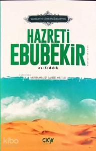 Sadaka ve Cömertliğin Zirvesi Hazreti Ebubekir (r.a.); Es-Sıddık