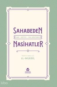 Sahabeden İlmi - Eğitici - Yol Gösterici Nasihatler (Ciltli) Sahabeden İlmi - Eğitici - Yol Gösterici Nasihatler (Ciltli)