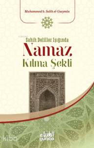 Sahih Deliller Işığında Namaz Kılma Şekli Sahih Deliller Işığında Namaz Kılma Şekli