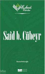 Said b. Cübeyr;Nebevi Varisler 6