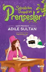 Şair Prenses;Adile Sultan Şair Prenses;Adile Sultan