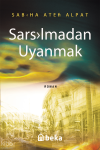 Sarsılmadan Uyanmak Sarsılmadan Uyanmak