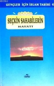 Seçkin Sahabelerin Hayatı; Gençler İçin İslam Tarihi 4