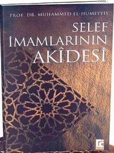 Selef İmamlarının Akîdesi Selef İmamlarının Akîdesi