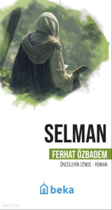 Selman - Öncülerin İzinde Selman - Öncülerin İzinde