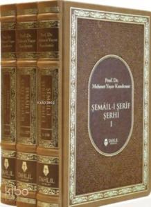Şemail-i Şerif Şerhi; (3 Kitap Takım)