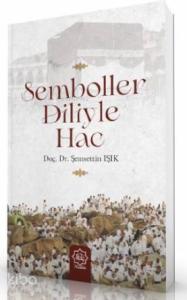 Semboller Diliyle Hac Semboller Diliyle Hac