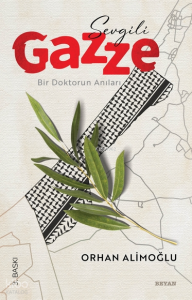 Sevgili Gazze;Bir Doktorun Anıları Sevgili Gazze;Bir Doktorun Anıları