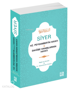 Siyer - Hz. Peygamber'in Hayatı & Sahâbe Hanımlarının Hayatı Siyer - Hz. Peygamber'in Hayatı & Sahâbe Hanımlarının Hayatı