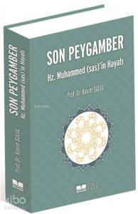 Siyer| Son Peygamber (SAV)'in Hayatı