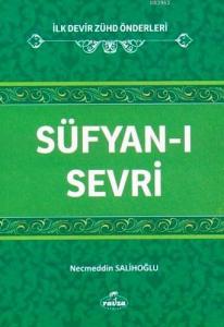Süfyan-ı Sevri; İlk Devir Zühd Önderleri Süfyan-ı Sevri; İlk Devir Zühd Önderleri