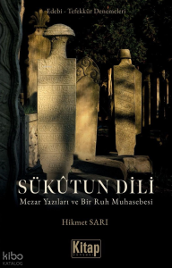 Sükutun Dili ;Mezar Yazıları ve Bir Ruh Muhasebesi