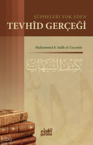 Şüpheleri Yok Eden Tevhid Gerçeği Şüpheleri Yok Eden Tevhid Gerçeği