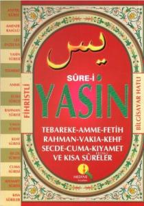 Sure-i Yasin - Bilgisayar Hatlı; Tebareke-Amme-Fetih-Rahman-Vakıa-Kehf-Secde-Cuma-Kıyamet ve Kısa Sureler Sure-i Yasin - Bilgisayar Hatlı; Tebareke-Amme-Fetih-Rahman-Vakıa-Kehf-Secde-Cuma-Kıyamet ve Kısa Sureler