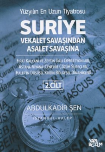 Suriye Vekalet Savaşından Asalet Savaşına 2.Cilt Suriye Vekalet Savaşından Asalet Savaşına 2.Cilt