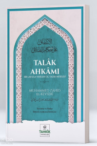 Talâk Ahkâmı Bir Lafızla Verilen Üç Talâk Meselesi Talâk Ahkâmı Bir Lafızla Verilen Üç Talâk Meselesi