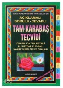 Tam Karabaş Tecvîdi; Açıklamalı Sorulu - Cevaplı Fihristli