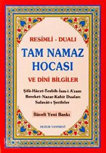Tam Namaz Hocası ve Dini Bilgiler (2.Hamur); Resimli - Dualı