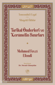 Tarikat Önderleri ve Kerametin Sınırları Tarikat Önderleri ve Kerametin Sınırları