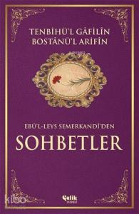 Tenbihü'l Gâfilin Bostânü'l Arifîn (Ciltli, 1. Hamur); Ebûl-Leys Semerkandi'den Sohbetler