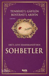 Tenbihü'l Gâfilin Bostânü'l Arifîn (Ciltli, İthal Kağıt); Ebûl-Leys Semerkandi'den Sohbetler