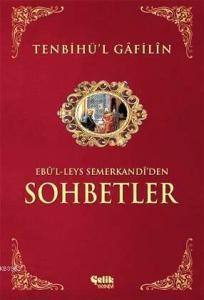 Tenbihü'l Gâfilîn Sohbetler Tenbihü'l Gâfilîn Sohbetler