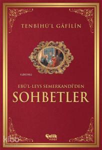 Tenbihü'l Gâfilîn Sohbetler Tenbihü'l Gâfilîn Sohbetler