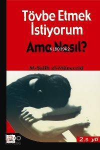 Tövbe Etmek İstiyorum Ama Nasıl